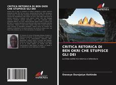 Bookcover of CRITICA RETORICA DI BEN OKRI CHE STUPISCE GLI DEI