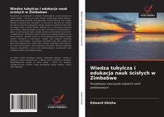 Bookcover of Wiedza tubylcza i edukacja nauk ścisłych w Zimbabwe