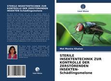 Borítókép a  STERILE INSEKTENTECHNIK ZUR KONTROLLE DER ZERSTÖRENDEN INSEKTEN-Schädlingsmelone - hoz