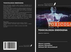 Bookcover of TOXICOLOGÍA ENDÓGENA