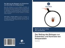 Bookcover of Der Beitrag des Biologen zur Prävention und Kontrolle von Ektoparasiten