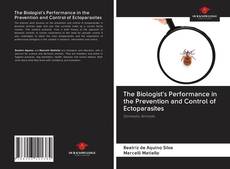 Bookcover of The Biologist's Performance in the Prevention and Control of Ectoparasites