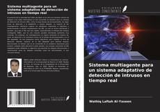 Bookcover of Sistema multiagente para un sistema adaptativo de detección de intrusos en tiempo real