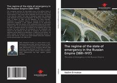 Portada del libro de The regime of the state of emergency in the Russian Empire (1881-1917)