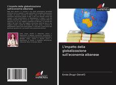 Bookcover of L'impatto della globalizzazione sull'economia albanese