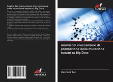 Обложка Analisi del meccanismo di promozione della mutazione basato su Big Data