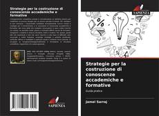 Capa do livro de Strategie per la costruzione di conoscenze accademiche e formative 