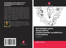 Estratégias para desenvolver conhecimento acadêmico e formativo kitap kapağı