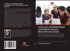 Bookcover of L'EFFET DE L'APPRENTISSAGE COOPÉRATIF SUR LES RÉSULTATS DES ÉLÈVES.