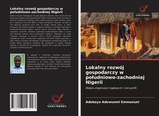 Bookcover of Lokalny rozwój gospodarczy w południowo-zachodniej Nigerii