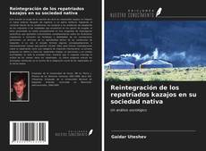 Bookcover of Reintegración de los repatriados kazajos en su sociedad nativa