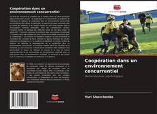 Coopération dans un environnement concurrentiel kitap kapağı