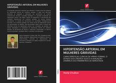 Buchcover von HIPERTENSÃO ARTERIAL EM MULHERES GRÁVIDAS