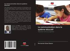 Portada del libro de La communication dans le système éducatif