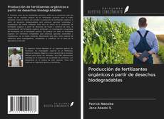 Buchcover von Producción de fertilizantes orgánicos a partir de desechos biodegradables