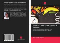 Bookcover of Papel da Dieta na Saúde Física e Mental