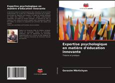 Обложка Expertise psychologique en matière d'éducation innovante