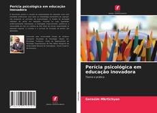 Couverture de Perícia psicológica em educação inovadora