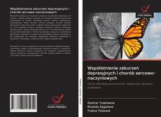 Capa do livro de Współistnienie zaburzeń depresyjnych i chorób sercowo-naczyniowych 