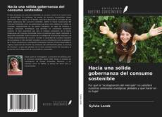 Bookcover of Hacia una sólida gobernanza del consumo sostenible