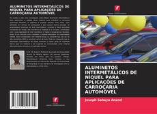 Buchcover von ALUMINETOS INTERMETÁLICOS DE NÍQUEL PARA APLICAÇÕES DE CARROÇARIA AUTOMÓVEL