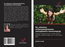 Обложка Ku silnemu zrównoważonemu zarządzaniu konsumpcją