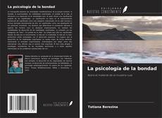 Bookcover of La psicología de la bondad