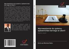 Capa do livro de Wprowadzenie do systemu sądownictwa karnego w Liberii 