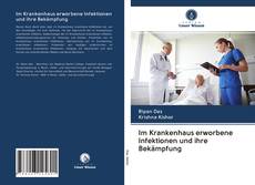 Bookcover of Im Krankenhaus erworbene Infektionen und ihre Bekämpfung