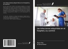 Las infecciones adquiridas en el hospital y su control kitap kapağı