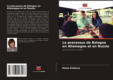 Bookcover of Le processus de Bologne en Allemagne et en Russie