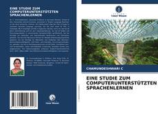 Bookcover of EINE STUDIE ZUM COMPUTERUNTERSTÜTZTEN SPRACHENLERNEN