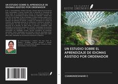 Buchcover von UN ESTUDIO SOBRE EL APRENDIZAJE DE IDIOMAS ASISTIDO POR ORDENADOR