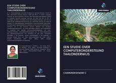 EEN STUDIE OVER COMPUTERONDERSTEUND TAALONDERWIJS的封面