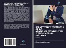 Couverture de IMPACT VAN WERKSTRESS OP DE ARBEIDSPRESTATIES VAN WERKNEMERS IN PAKISTAN