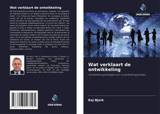 Couverture de Wat verklaart de ontwikkeling