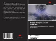 Discoid meniscus in children的封面