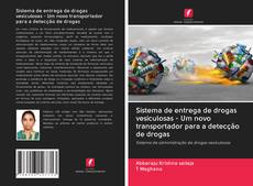 Bookcover of Sistema de entrega de drogas vesiculosas - Um novo transportador para a detecção de drogas