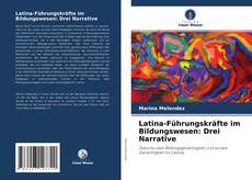 Buchcover von Latina-Führungskräfte im Bildungswesen: Drei Narrative