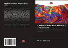 Buchcover von Leaders éducatifs latinos : Trois récits