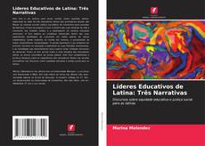 Обложка Líderes Educativos de Latina: Três Narrativas