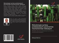 Portada del libro de Metodologia syntezy podstawowych parametrów mechanizmów rolkowych