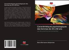 Bookcover of Caractéristiques psychologiques des femmes de 25 à 50 ans