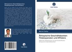 Buchcover von Äthiopische Geschäftsbanken Filialexpansion und Effizienz