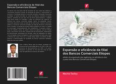 Buchcover von Expansão e eficiência da filial dos Bancos Comerciais Etíopes