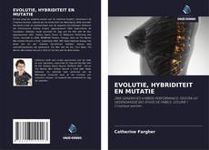 Обложка EVOLUTIE, HYBRIDITEIT EN MUTATIE