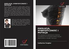 Portada del libro de EWOLUCJA, HYBRYDYCZNOŚĆ I MUTACJA