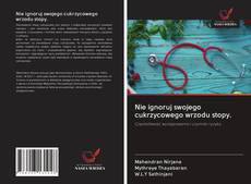 Nie ignoruj swojego cukrzycowego wrzodu stopy.的封面