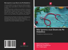 Capa do livro de Não Ignore a sua Úlcera do Pé Diabético 