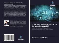 Обложка Is er een vicieuze cirkel in de moslimwereld?